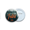 Wanderers of the wild Badge & Magnet