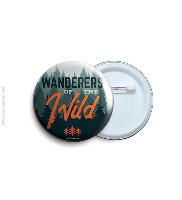 Wanderers of the wild Badge & Magnet
