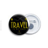 15 Travel is my soul Badge & Magnet