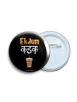 Ekdum kadak chai Badge & Magnet