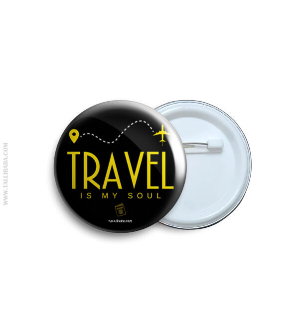 16 Travel is my soul Badge & Magnet
