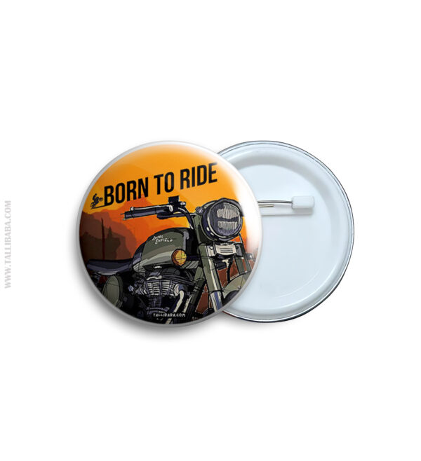 20 Born to ride Badge & Magnet