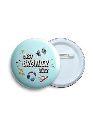Best brother ever Pin Badge & Magnet