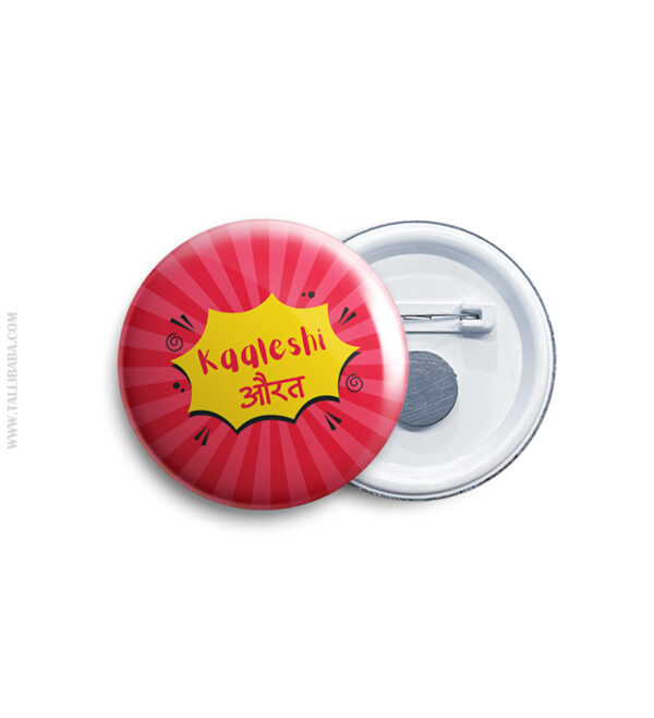 Kaaleshi Aurat Pin Badge & Magnet