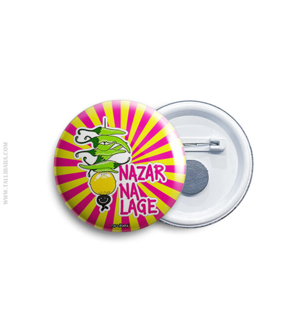 Nazar na lage Pin Badge & Magnet