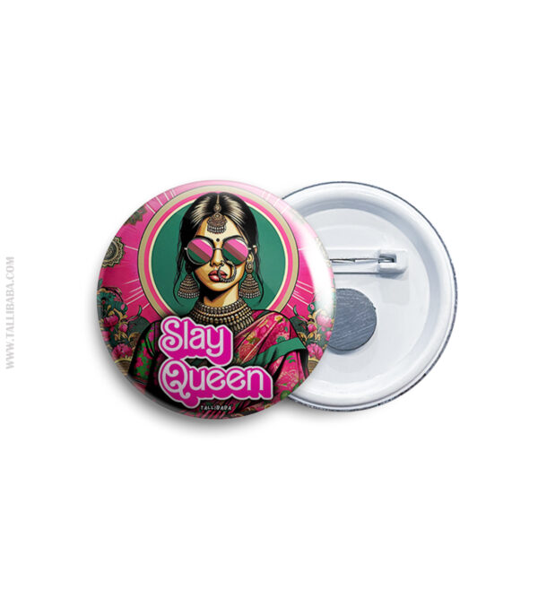 Slay Queen Pin Badge & Magnet