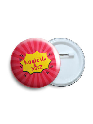 Kaaleshi Aurat Pin Badge & Magnet