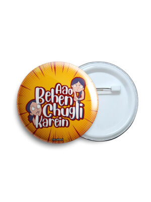 45 Aao behen chugli karein Pin Badge & Magnet