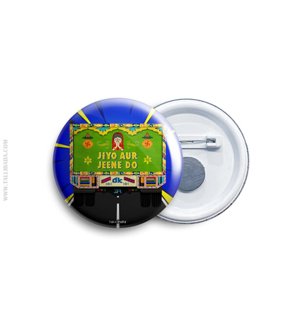 Jiyo aur jeene do Pin Badge & Magnet