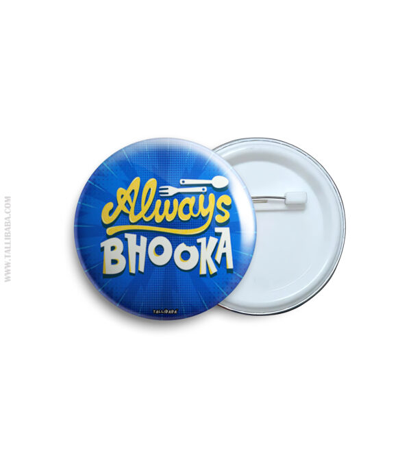 59 Always Bhooka Pin Badge & Magnet