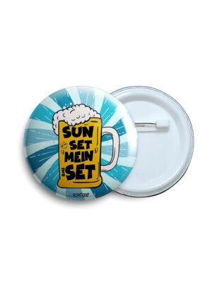 Sun set mein set Pin Badge & Magnet