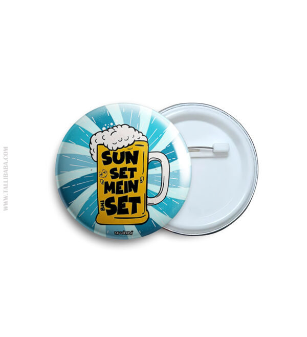 Sun set mein set Pin Badge & Magnet